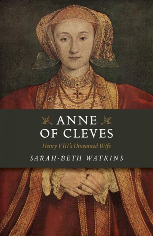 Cover of the book Anne of Cleves by Sarah-Beth Watkins, John Hunt Publishing
