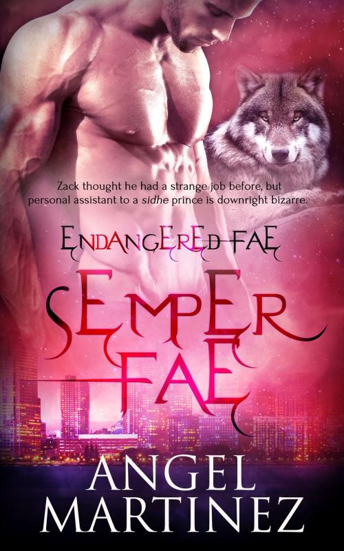 Cover of the book Semper Fae by Angel Martinez, Totally Entwined Group Ltd