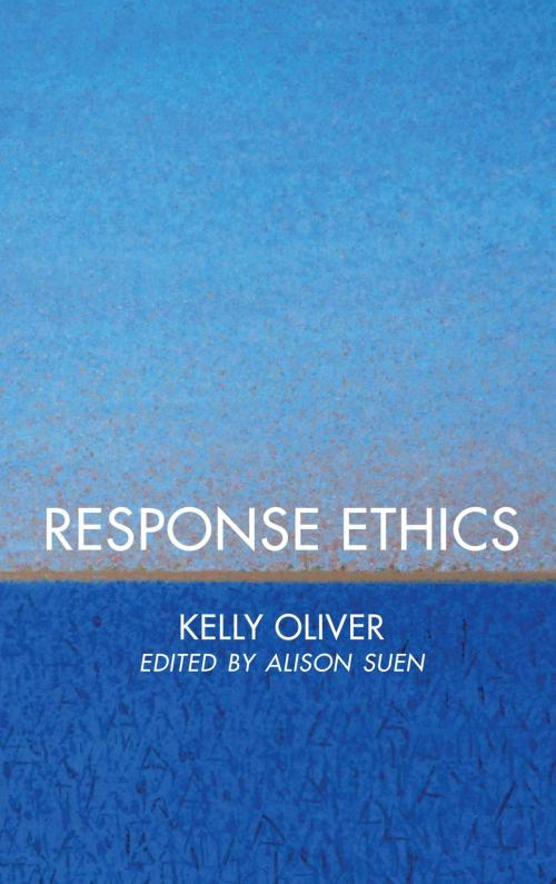 Cover of the book Response Ethics by Kelly Oliver, Rowman & Littlefield International