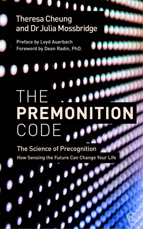 Cover of the book The Premonition Code by Theresa Cheung, Dr. Julia Mossbridge, Loyd Auerbach, Watkins Media