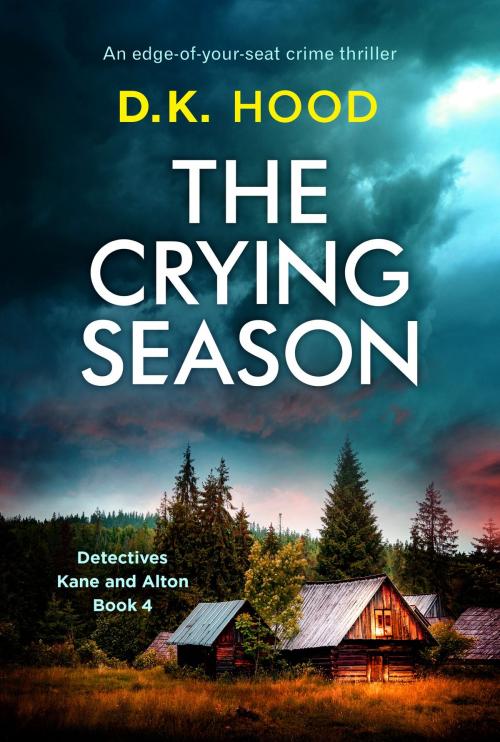 Cover of the book The Crying Season by D.K. Hood, Bookouture