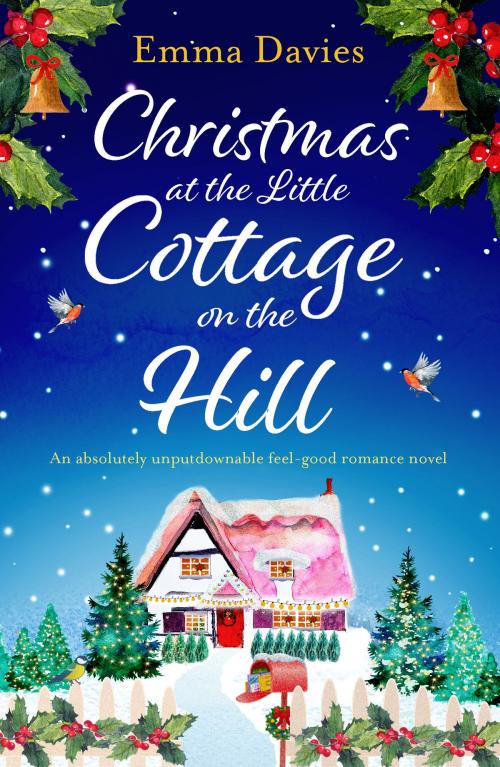 Cover of the book Christmas at the Little Cottage on the Hill by Emma Davies, Bookouture