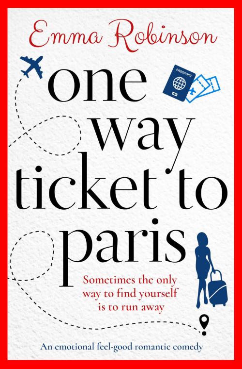 Cover of the book One Way Ticket to Paris by Emma Robinson, Bookouture