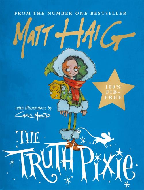 Cover of the book The Truth Pixie by Matt Haig, Canongate Books