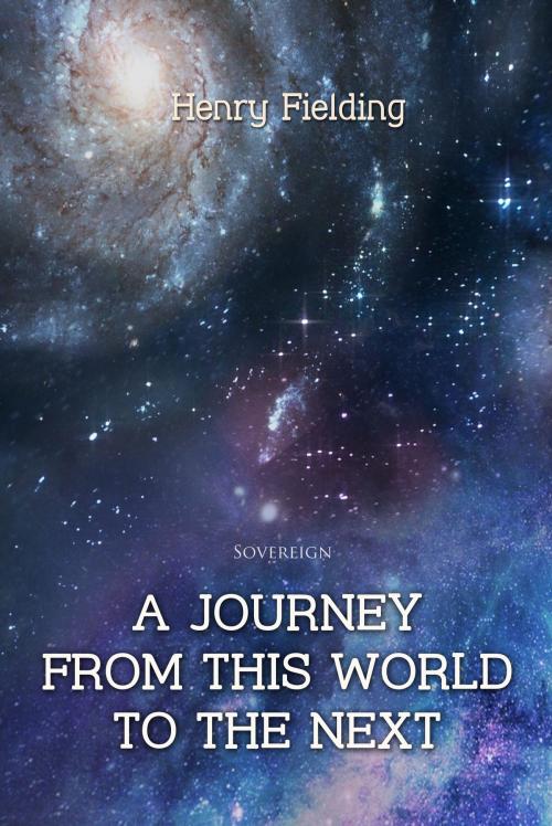 Cover of the book A Journey from This World to the Next by Henry Fielding, Interactive Media