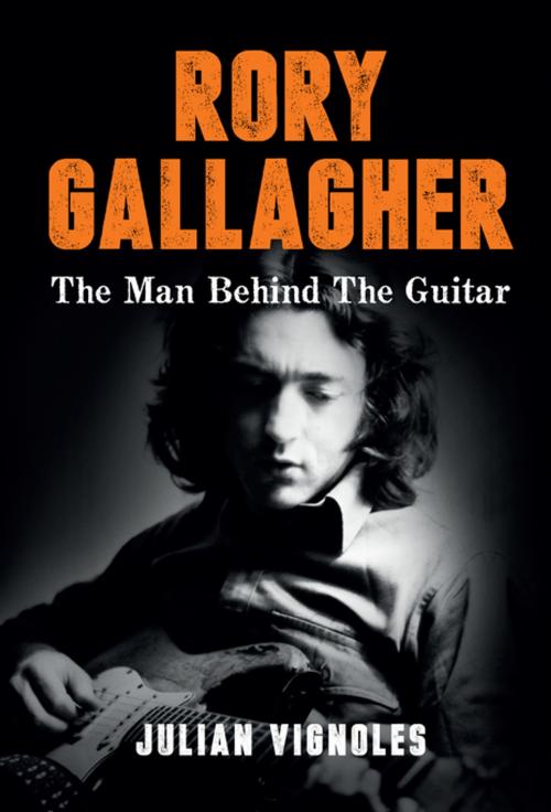 Cover of the book Rory Gallagher by Julian Vignoles, Gill Books