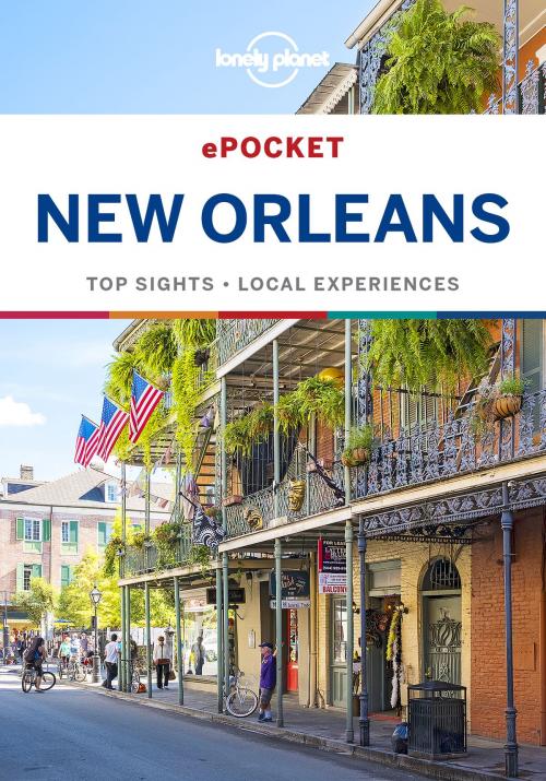 Cover of the book Lonely Planet Pocket New Orleans by Lonely Planet, Adam Karlin, Ray Bartlett, Lonely Planet Global Limited