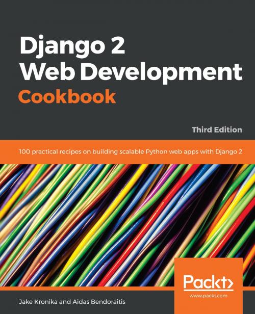 Cover of the book Django 2 Web Development Cookbook by Jake Kronika, Aidas Bendoraitis, Packt Publishing