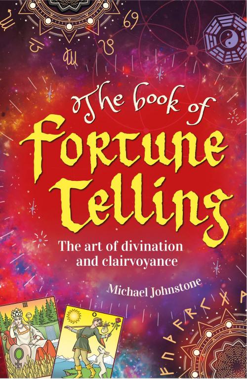 Cover of the book The Book of Fortune Telling by Michael Johnstone, Arcturus Publishing
