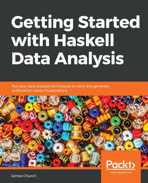 Cover of the book Getting Started with Haskell Data Analysis by James Church, Packt Publishing