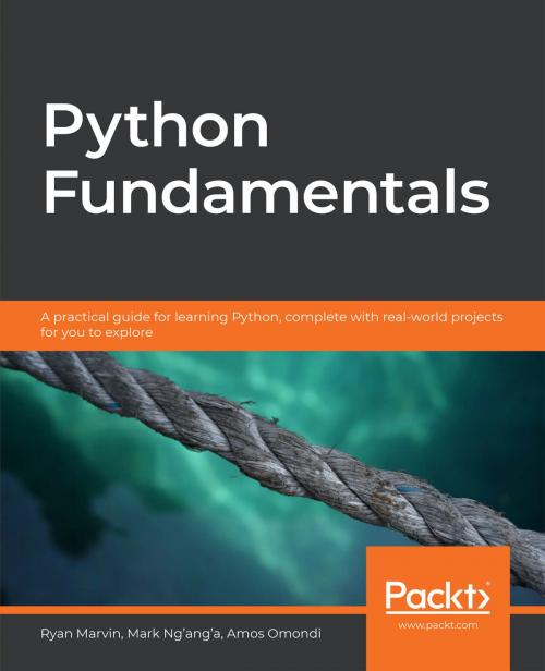 Cover of the book Python Fundamentals by Ryan Marvin, Mark Ng’ang’a, Amos Omondi, Packt Publishing