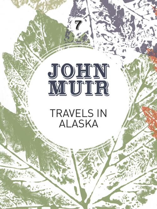 Cover of the book Travels in Alaska by John Muir, Vertebrate Publishing