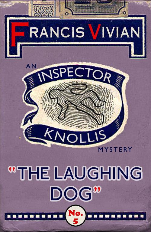Cover of the book The Laughing Dog by Francis Vivian, Dean Street Press