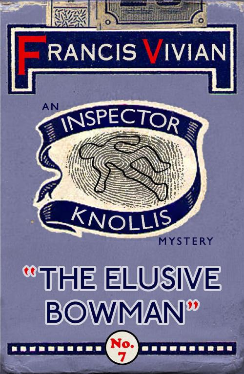 Cover of the book The Elusive Bowman by Francis Vivian, Dean Street Press