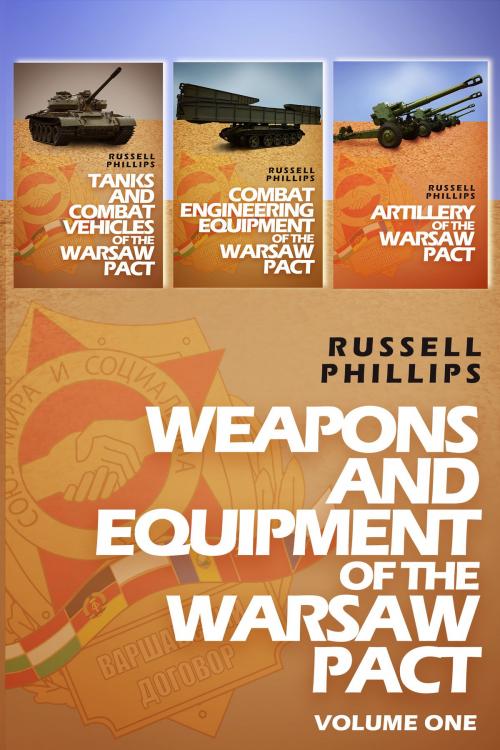 Cover of the book Weapons and Equipment of the Warsaw Pact by Russell Phillips, Shilka Publishing