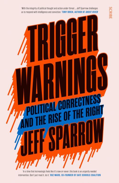 Cover of the book Trigger Warnings by Jeff Sparrow, Scribe Publications Pty Ltd