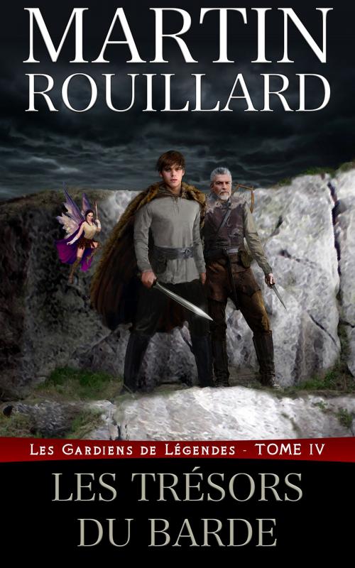 Cover of the book Les Trésors du Barde by Martin Rouillard, Martin Rouillard