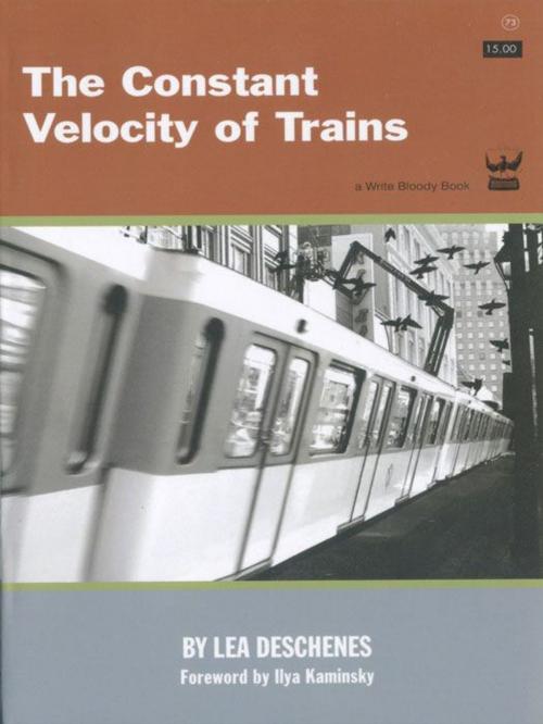 Cover of the book The Constant Velocity of Trains by Lea C. Deschenes, Write Bloody Publishing