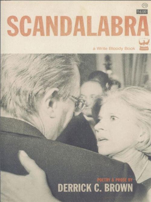Cover of the book Scandalabra by Derrick Brown, Write Bloody Publishing