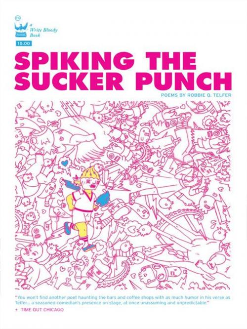Cover of the book Spiking the Sucker Punch by Robbie Q. Telfer, Write Bloody Publishing