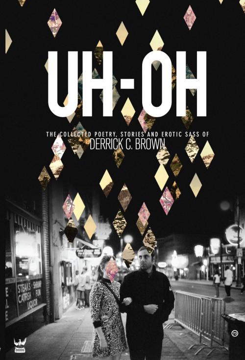 Cover of the book UH-OH by Derrick Brown, Write Bloody Publishing