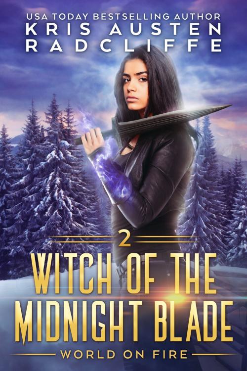 Cover of the book Witch of the Midnight Blade Part Two by Kris Austen Radcliffe, Six Talon Sign Media LLC