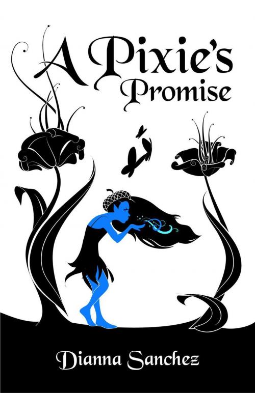 Cover of the book A Pixie's Promise by Dianna Sanchez, Dreaming Robot Press