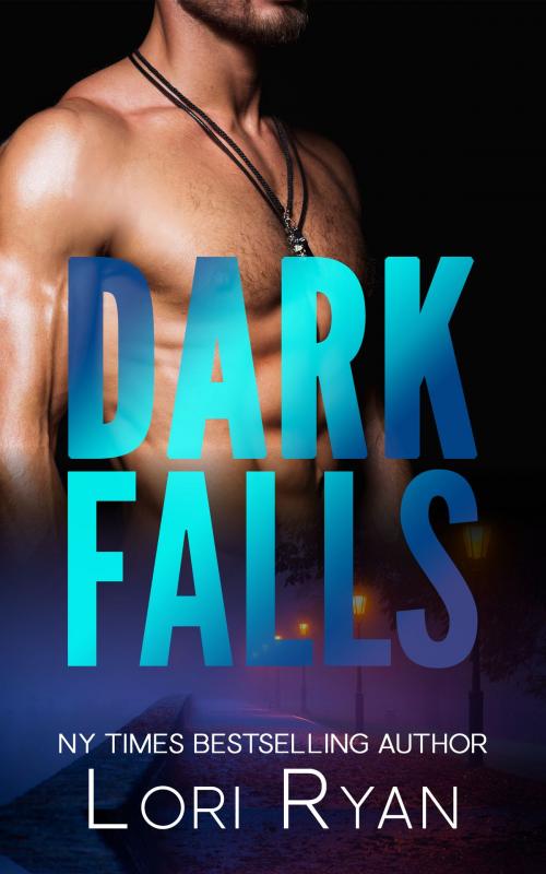 Cover of the book Dark Falls by Lori Ryan, D. Falls, Lori Ryan