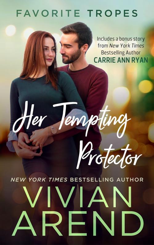 Cover of the book Her Tempting Protector: contains Turn It On / Whiskey Secrets by Vivian Arend, Carrie Ann Ryan, Arend Publishing Inc.