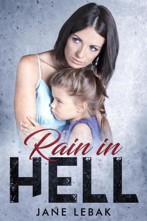 Cover of the book Rain in Hell by Jane Lebak, Philangelus Press