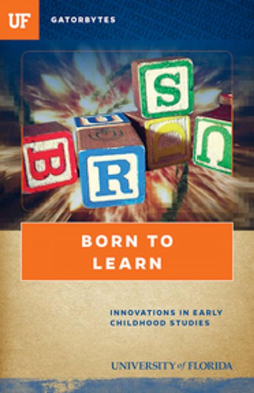 Cover of the book Born to Learn by University of Florida, University of Florida Press