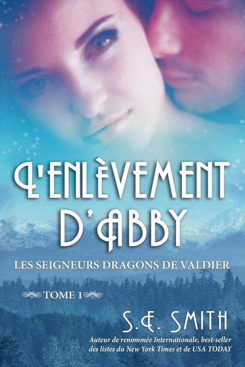 Cover of the book L'enlèvement d'Abby by S.E. Smith, Montana Publishing