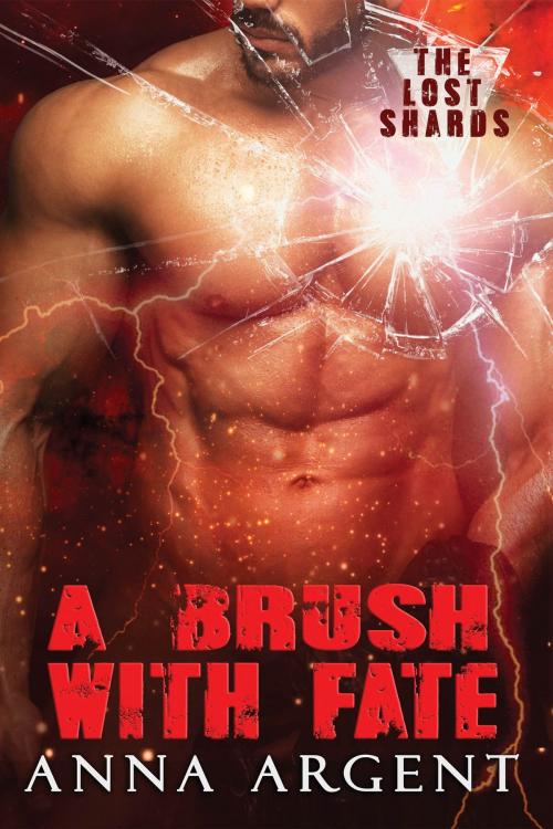 Cover of the book A Brush with Fate by Anna Argent, Silver Linings Media, LLC