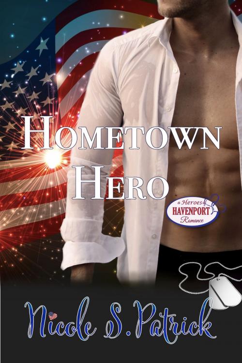 Cover of the book Hometown Hero by Nicole S. Patrick, Timeless Scribes Publishing LLC