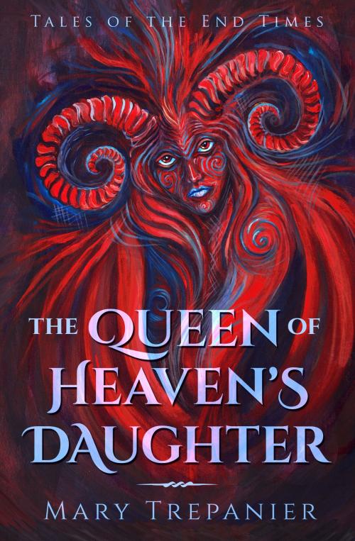 Cover of the book Queen of Heaven's Daughter by Mary Trepanier, Cwtch Press