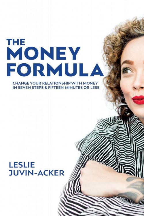 Cover of the book The Money Formula by Leslie Juvin-Acker, WSA Publishing