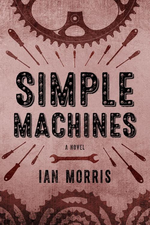 Cover of the book Simple Machines by Ian Morris, Gibson House Press