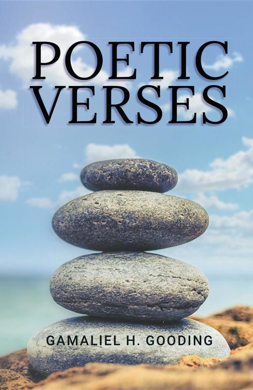 Cover of the book Poetic Verses by Gamaliel H. Gooding, Stonewall Press