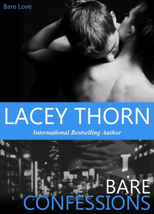 Cover of the book Bare Confessions by Lacey Thorn, Lacey Thorn Publishing