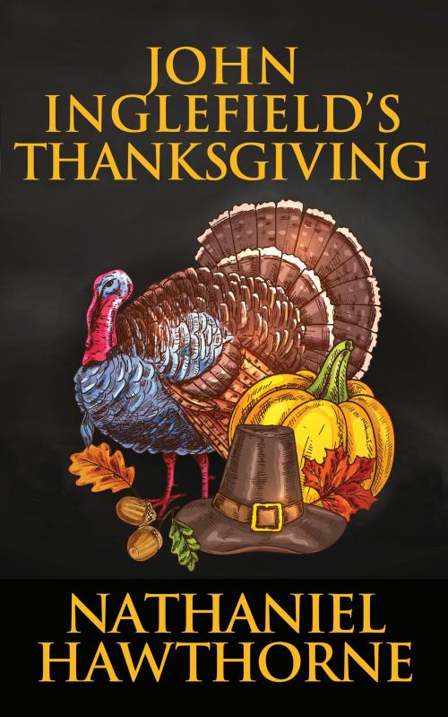 Cover of the book John Inglefield‚Äôs Thanksgiving by Nathaniel Hawthorne, Dreamscape Media