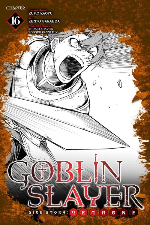 Cover of the book Goblin Slayer Side Story: Year One, Chapter 16 by Kumo Kagyu, Kento Sakaeda, Shingo Adachi, Noboru Kannatuki, Yen Press