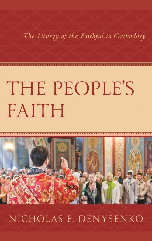 Cover of the book The People's Faith by Nicholas E. Denysenko, Fortress Academic