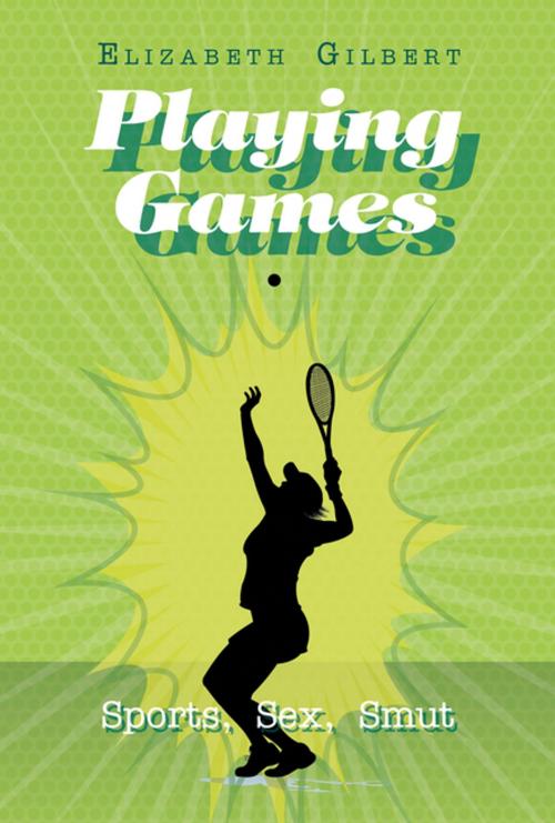 Cover of the book Playing Games by Elizabeth Gilbert, Xlibris US