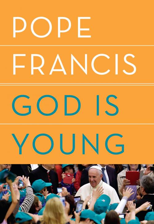 Cover of the book God Is Young by Pope Francis, Thomas Leoncini, Random House Publishing Group