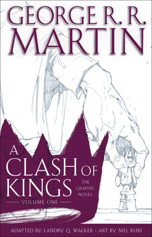 Cover of the book A Clash of Kings: The Graphic Novel: Volume One by George R. R. Martin, Random House Publishing Group