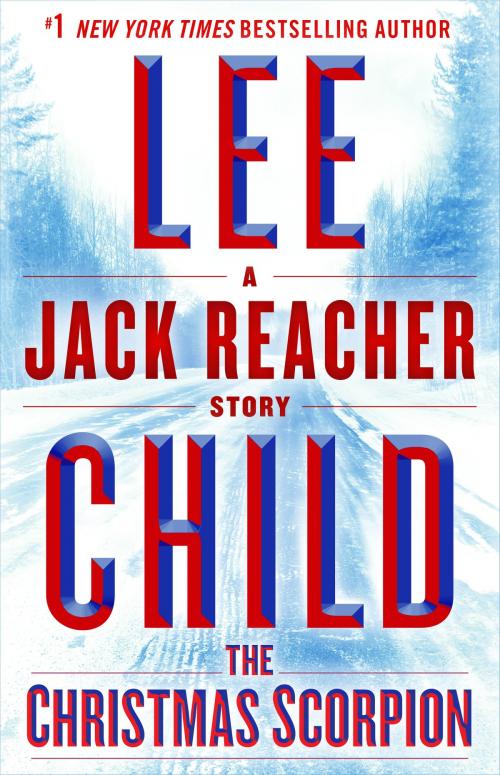 Cover of the book The Christmas Scorpion: A Jack Reacher Story by Lee Child, Random House Publishing Group