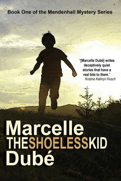 Cover of the book The Shoeless Kid by Marcelle Dubé, Falcon Ridge Publishing