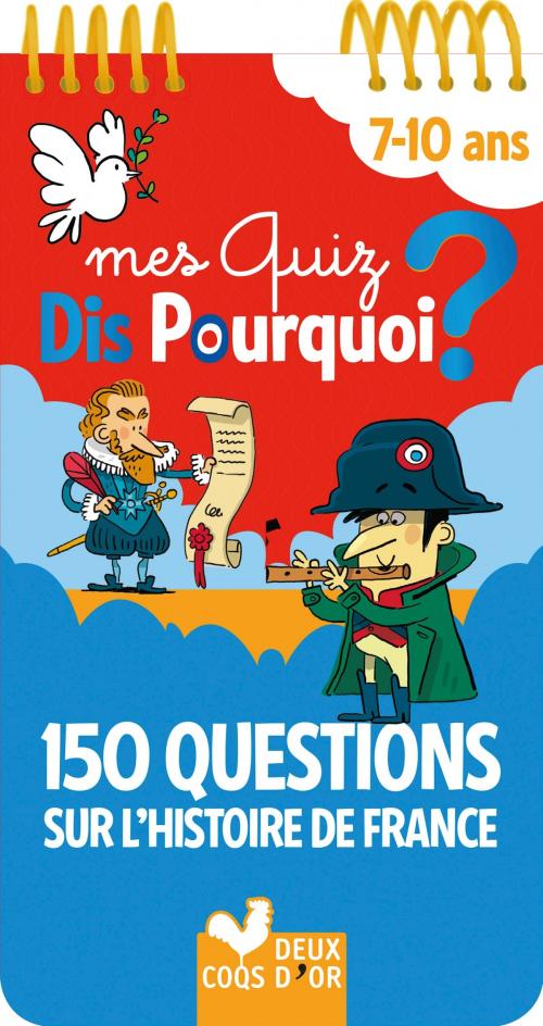 Cover of the book 150 questions sur l'Histoire de France by Éric Mathivet, Deux Coqs d'Or