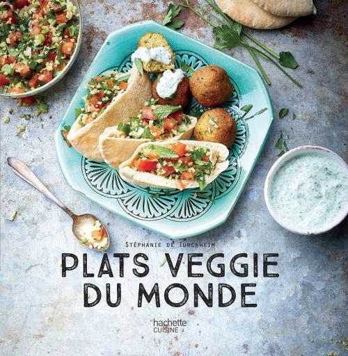 Cover of the book Plats veggie du Monde by Stéphanie De Turckheim, Hachette Pratique