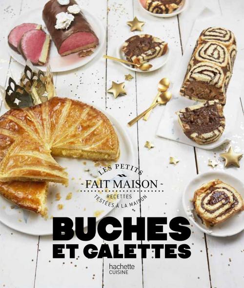 Cover of the book Bûches et galettes by Eva Harlé, Hachette Pratique
